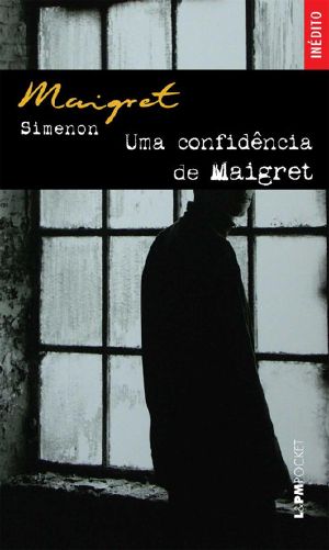 [Inspector Maigret 54] • Uma confidência de Maigret